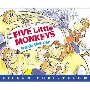 Five Little Monkeys Wash the Car -- Eileen Christelow